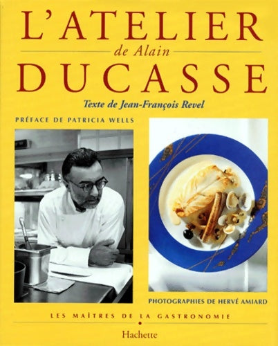 Livrenpoche : L'atelier de Alain Ducasse - Jean-François Revel - Livre