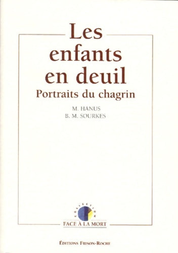 Livrenpoche : Les enfants en deuil. Portraits du chagrin - Michel Hanus - Livre