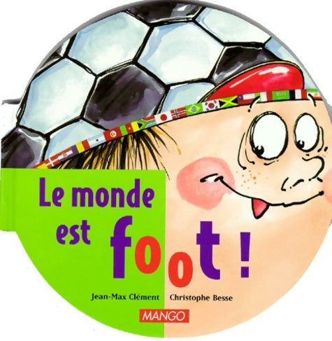 Livrenpoche : Le Monde Est Foot ! - Christophe Besse - Livre