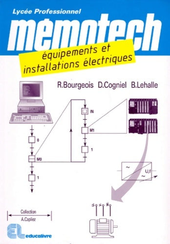 Livrenpoche : Équipements et installations électriques : BEP électrotechnique bac professionnel équipements et installations électriques - René Bourgeois - Livre