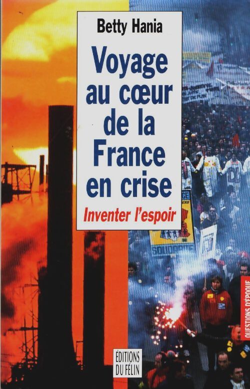 Livrenpoche : Voyage au coeur de la France en crise : Inventer l'espoir - B. Hania - Livre