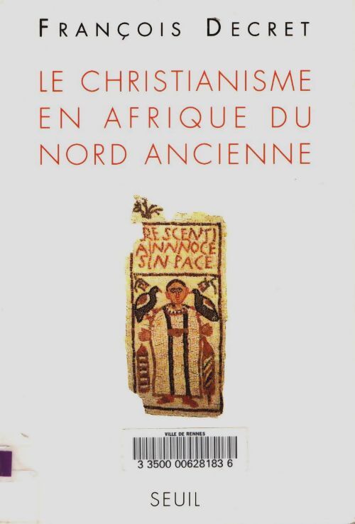 Livrenpoche : Le christianisme en Afrique du nord ancienne - François Decret - Livre