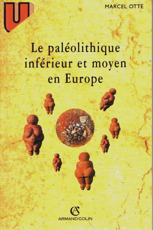 Livrenpoche : Le paléolithique inférieur et moyen en Europe - Collection U. - Livre