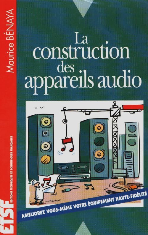 Livrenpoche : La construction des appareils audio - Maurice Benaya - Livre