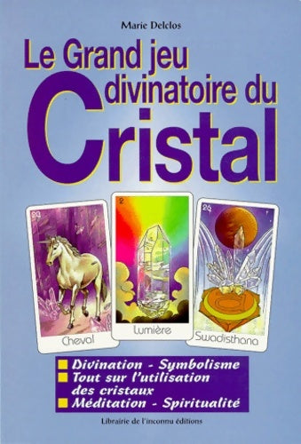 Livrenpoche : Le grand jeu divinatoire du cristal - Marie Delclos - Livre