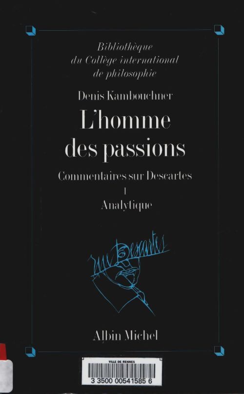 Livrenpoche : L'homme des passions commentaire sur descartes Tome I : Analytique - Denis Kambouchner - Livre