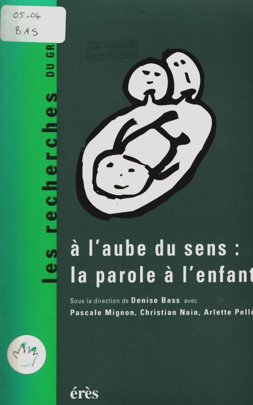 Livrenpoche : A l'aube du sens : La parole a l'enfant - Bass - Livre