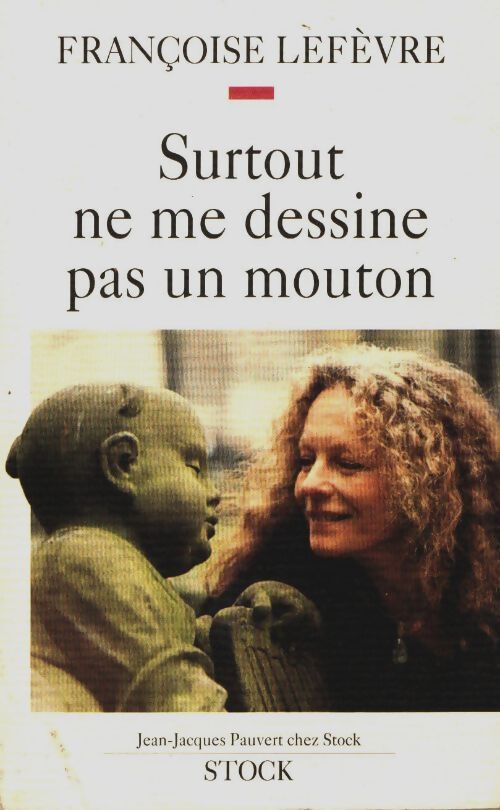 Livrenpoche : Surtout ne me dessine pas un mouton - Françoise Lefèvre - Livre