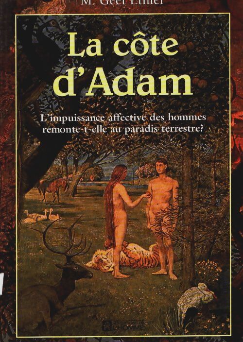 Livrenpoche : La côte d'adam : L'impuissance affective des hommes remonte-t-elle au paradis terrestre ? - Marc Geet Ethier - Livre