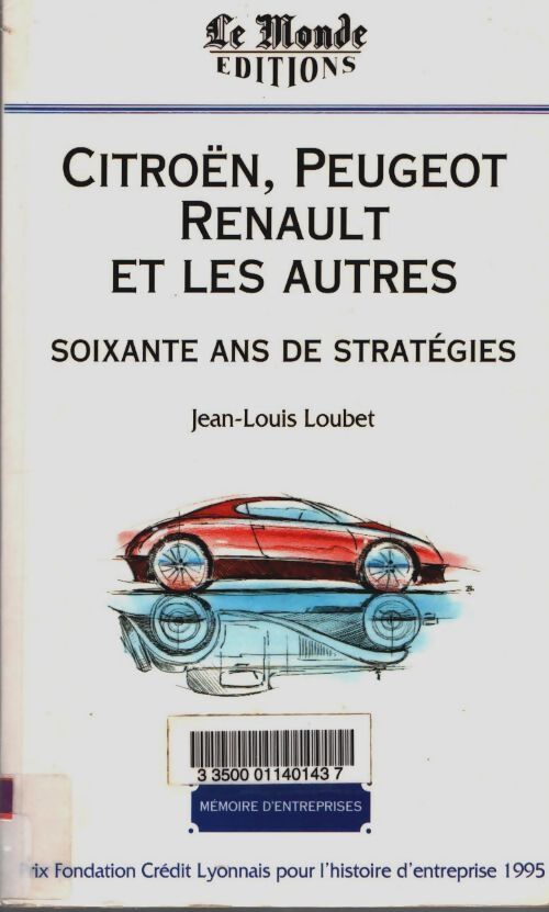 Livrenpoche : Citroën peugeot renault et les autres : Soixante ans de stratégies - Jean-Louis Loubet - Livre