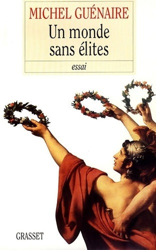 Livrenpoche : Un monde sans élites - Michel Guénaire - Livre