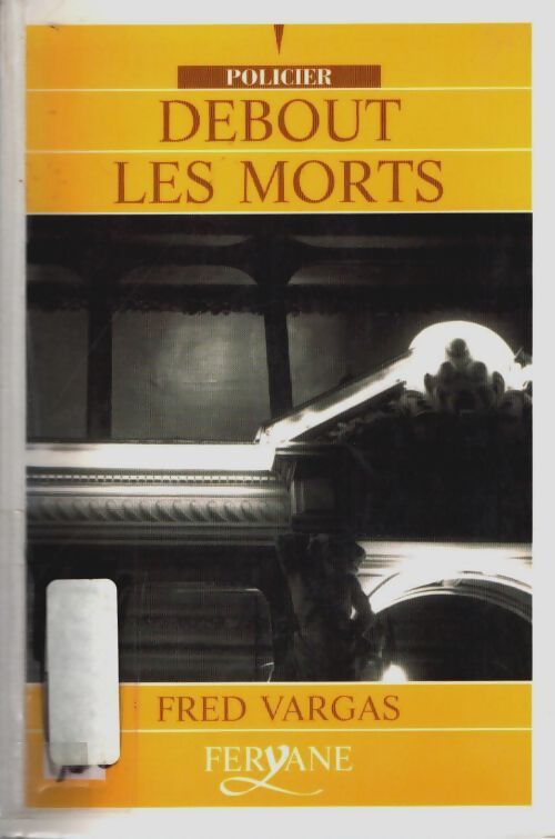 Livrenpoche : Debout les morts - Fred Vargas - Livre