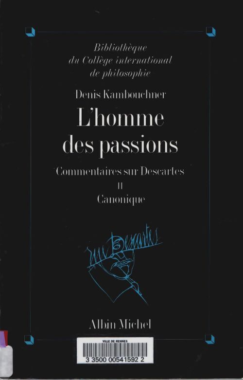 Livrenpoche : L' homme des passions commentaires sur descartes Tome II : Canonique - Denis Kambouchner - Livre