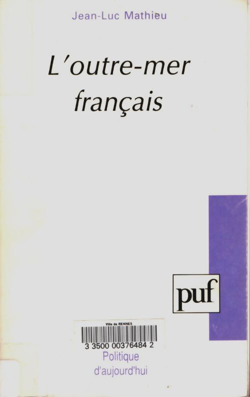Livrenpoche : L'outre-mer français - Jean-Luc Mathieu - Livre