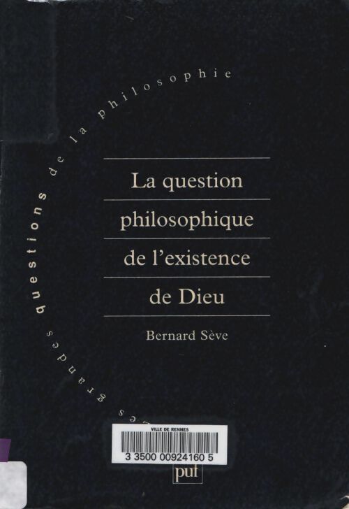 Livrenpoche : La question philosophique de l'existence de dieu - Bernard Sève - Livre