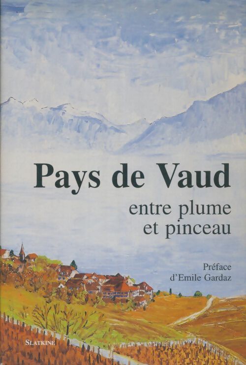 Livrenpoche : Pays de Vaud entre plume et pinceau - Xxx - Livre