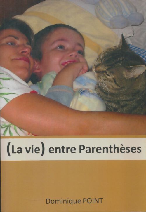 Livrenpoche : La vie entre parenthèse - Dominique Point - Livre