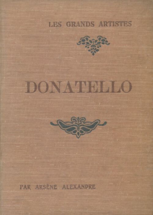 Livrenpoche : Donatello - Arsène Alexandre - Livre