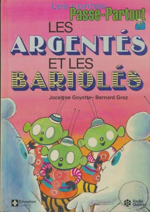 Livrenpoche : Les argentés et les bariolés - Jocelyne Goyette - Livre