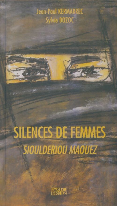 Livrenpoche : Silences de femmes / Sioulderiou maouez - Jean-Paul Kermarrec - Livre
