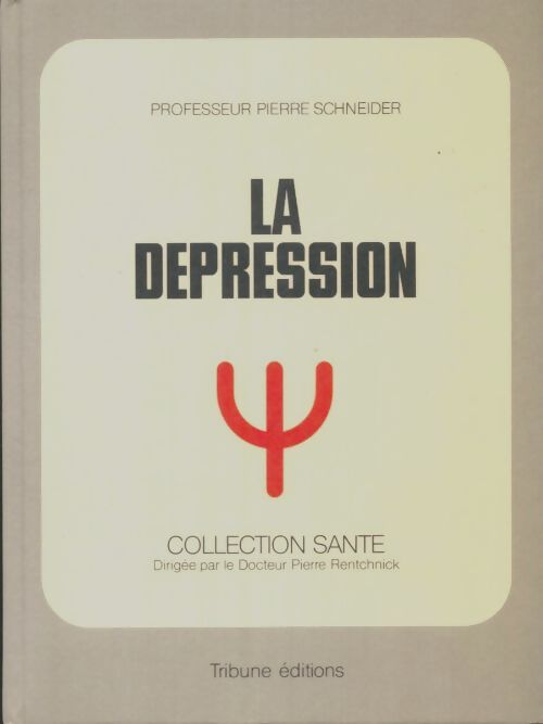 Livrenpoche : La dépression - Pierre Schneider - Livre