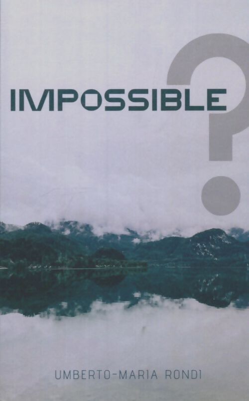 Livrenpoche : Impossible? - Umberto-Maria Rondi - Livre