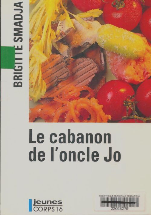 Livrenpoche : Le cabanon de l'oncle Jo - Brigitte Smadja - Livre