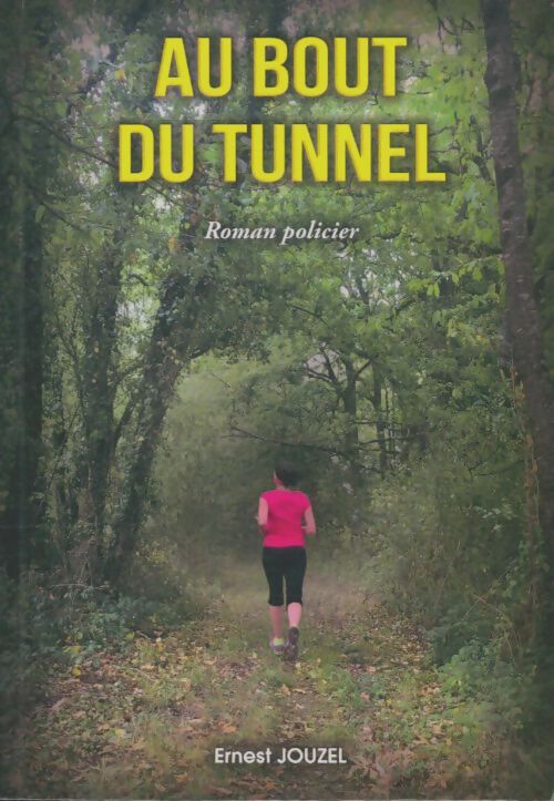 Livrenpoche : Au bout du tunnel - Ernest Jouzel - Livre