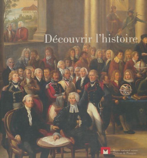 Livrenpoche : Découvrir l'histoire - Collectif - Livre
