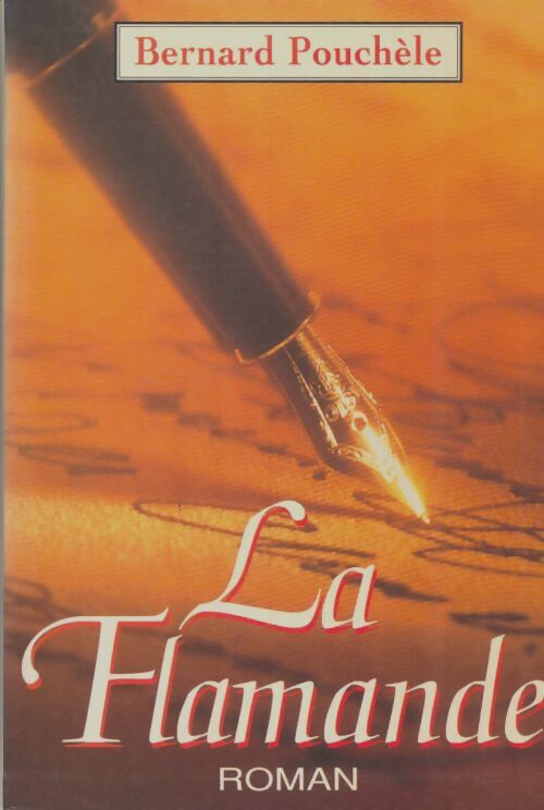 Livrenpoche : La flamande - Bernard Pouchèle - Livre
