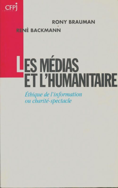 Livrenpoche : Les médias et l'humanitaire - Rony Brauman - Livre