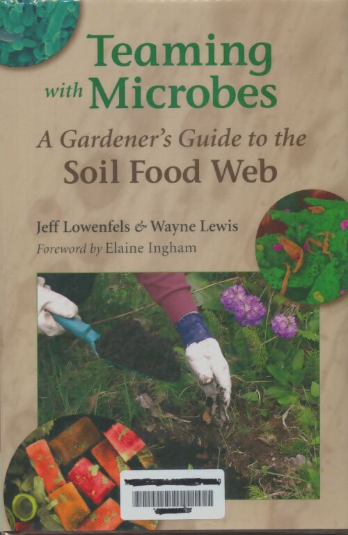 Livrenpoche : Teaming with microbes : A gardener's guide to the soil food web - Jeff Lowenfels - Livre