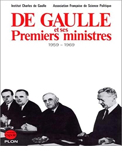 Livrenpoche : De Gaulle et ses premiers ministres 1959 - 1969 - Collectif, Jean-Louis Matharan - Livre