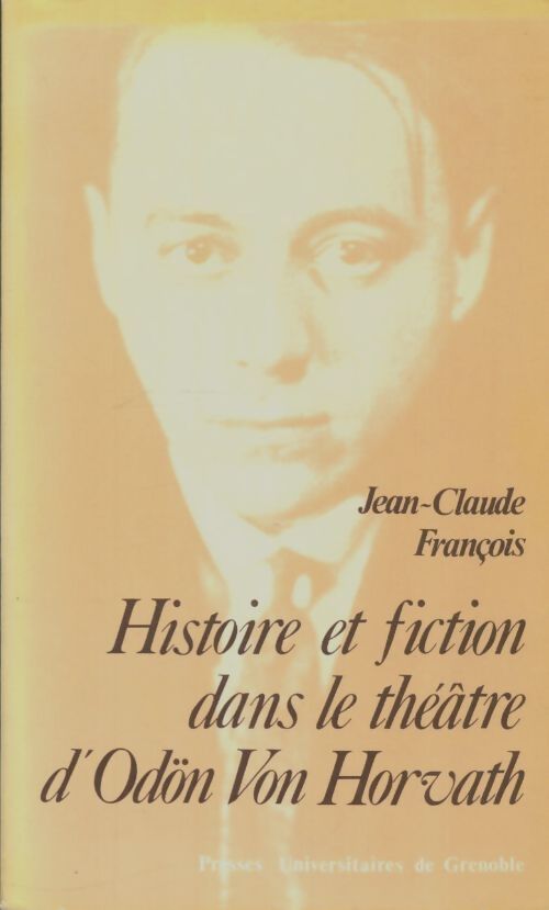 Livrenpoche : Histoire et fiction dans le théâtre d'Odon Von Horvath - Jean-Claude François - Livre