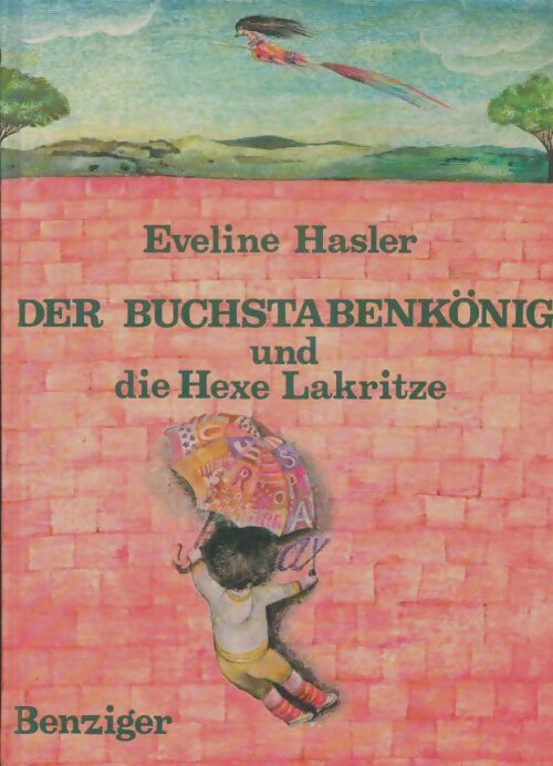 Livrenpoche : Der buchstabenkönig und die hexe lakritze - Eveline Hasler - Livre