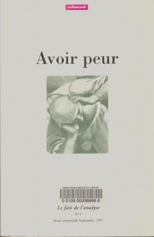 Livrenpoche : Le fait de l'analyse n°3 : Avoir peur - Collectif - Livre