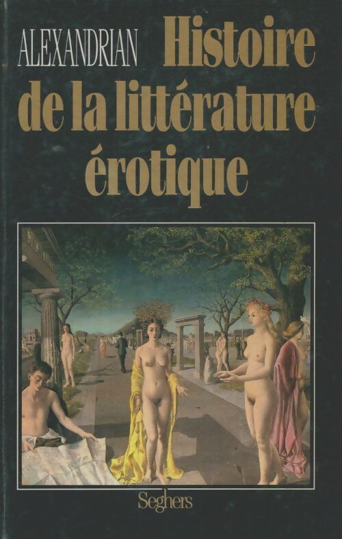Livrenpoche : Histoire de la littérature érotique - Sarane Alexandrian - Livre