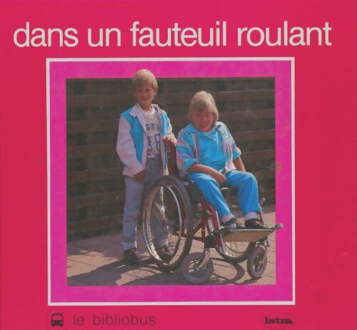 Livrenpoche : Dans un fauteuil roulant - Xxx - Livre