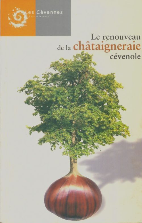 Livrenpoche : Le renouveau de la châtaigneraie cévenole - Collectif - Livre
