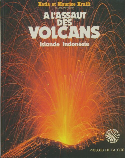 Livrenpoche : A l'assaut des volcans : Islande, indonésie - Katia Krafft - Livre