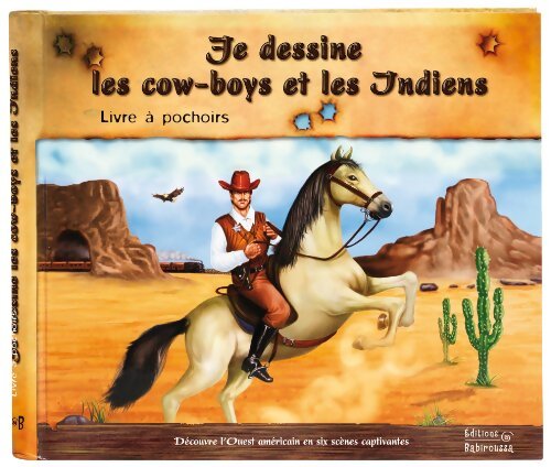 Livrenpoche : Je dessine les cow-boys et les indiens - Frédérique Fraisse - Livre