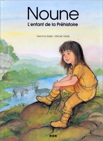 Livrenpoche : Noune l'enfant de la préhistoire - Gemma Sales - Livre