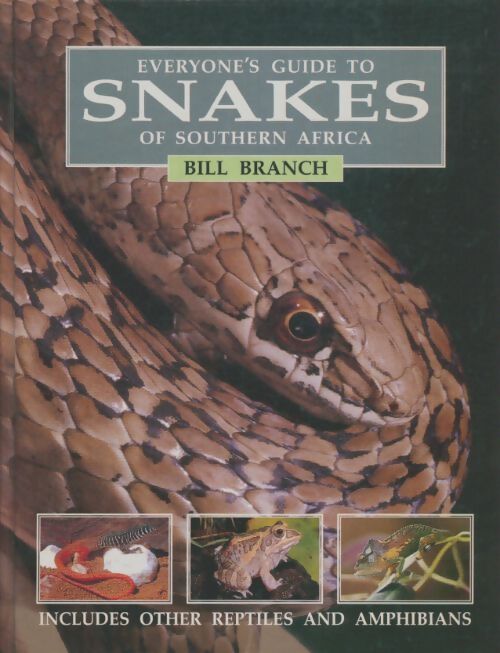 Livrenpoche : Everyone's guide to snakes of southern Africa - Bill Branch - Livre