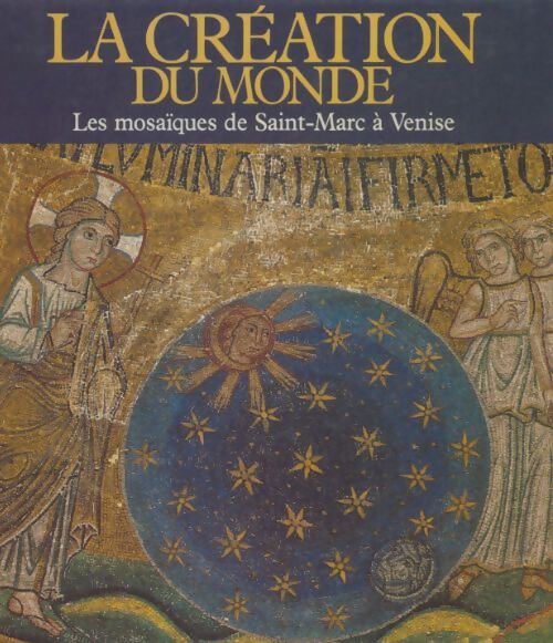Livrenpoche : La création du monde : Les mosaïques de saint marc à Venise - Gisela Hellenkemper - Livre