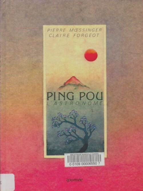 Livrenpoche : Ping Pou l'astronome - Pierre Moessinger - Livre