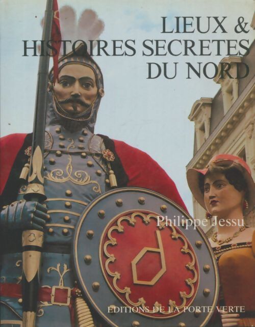 Livrenpoche : Lieux & histoires secrètes du Nord - Philippe Jessu - Livre