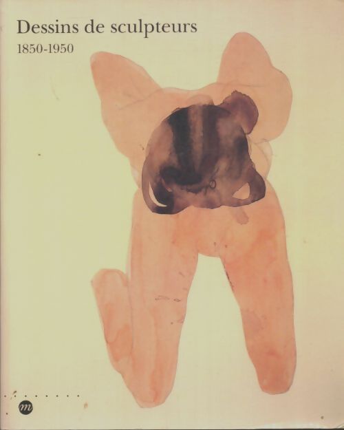 Livrenpoche : Dessins de sculpteurs : 1850-1950  - Collectif - Livre
