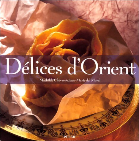 Livrenpoche : Délices d'orient - Mathilde Chèvre - Livre