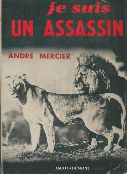Livrenpoche : Je suis un assassin - André Mercier - Livre