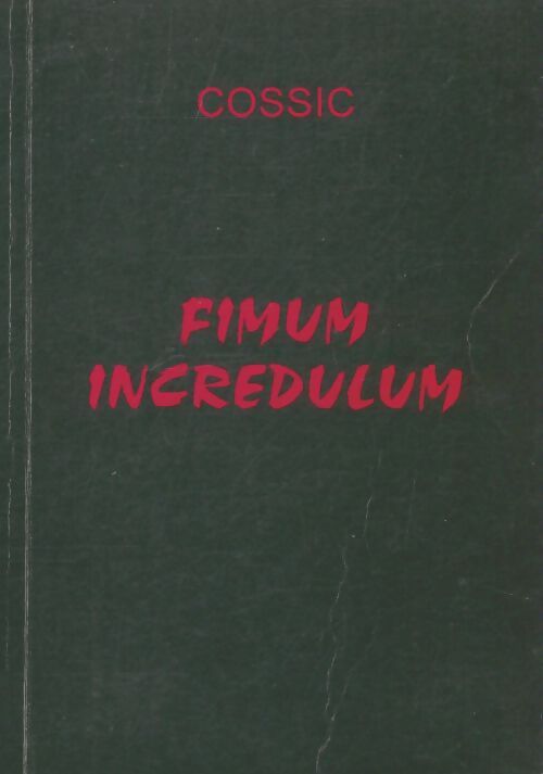 Livrenpoche : Fimum incredulum - Yves Cossic - Livre
